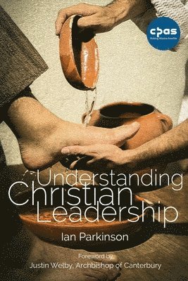 Ian Parkinson - Understanding Christian Leadership, Häftad