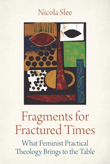 Nicola Slee - Fragments for Fractured Times, Häftad