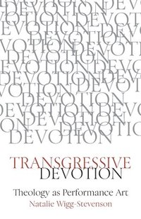 bokomslag Transgressive Devotion