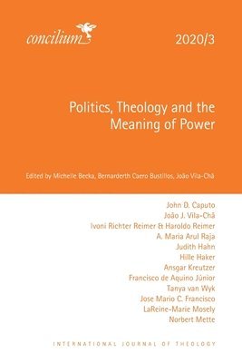 Michelle Becka, Bernarderth Caero Bustillos, João Vila-Chã, Joao Vila-Cha - Politics, Theology and the Meaning of Power, Häftad