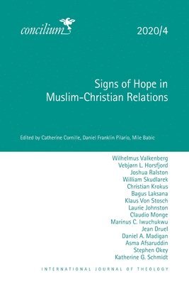 Catherine Cornille, Daniel Franklin Pilario, Mile Babic - Signs of Hope in Muslim-Christian Relations, Häftad
