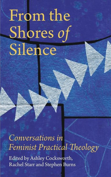 Ashley Cocksworth, Rachel Starr, Stephen Burns - From the Shores of Silence, Häftad