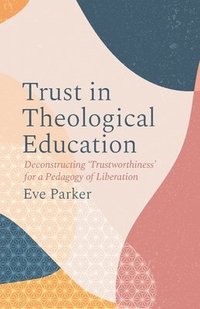 bokomslag Trust in Theological Education