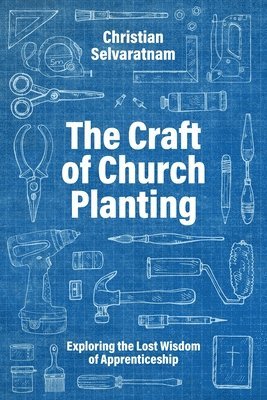 bokomslag The Craft of Church Planting