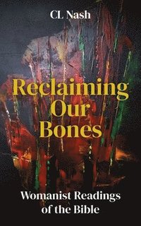 bokomslag Reclaiming our Bones