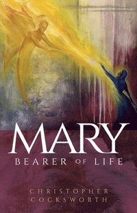bokomslag Mary, Bearer of Life