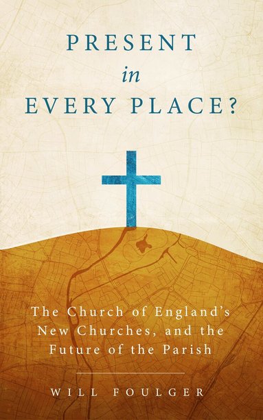 Will Foulger - Present in Every Place?, Häftad