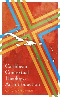 bokomslag Caribbean Contextual Theology