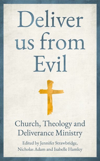 Jennifer Strawbridge, Nicholas Adams, Isabelle Hamley - Deliver us from Evil, Häftad