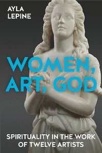 bokomslag Women, Art, God
