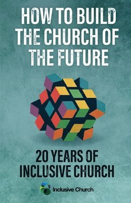 How to Build the Church of the Future 1