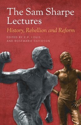 E.P. Louis, Rosemarie Davidson, E. P. Louis, E.P. Louis - Sam Sharpe Lectures, Häftad