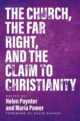 Church, The Far Right, and The Claim to Christianity