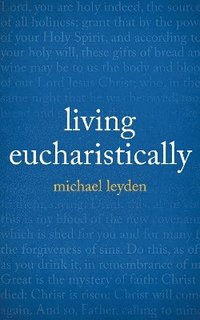 bokomslag Living Eucharistically