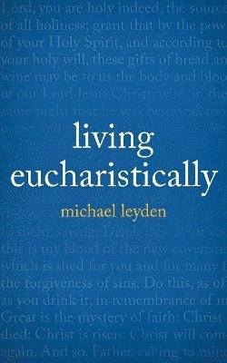 bokomslag Living Eucharistically