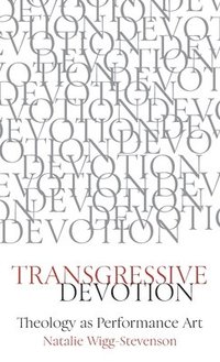 bokomslag Transgressive Devotion