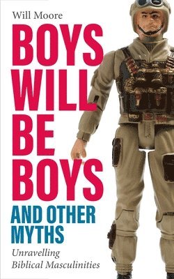 bokomslag Boys will be Boys, and Other Myths