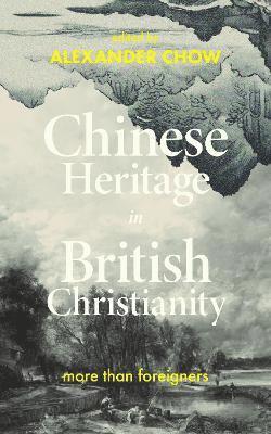 Chinese Heritage in British Christianity 1