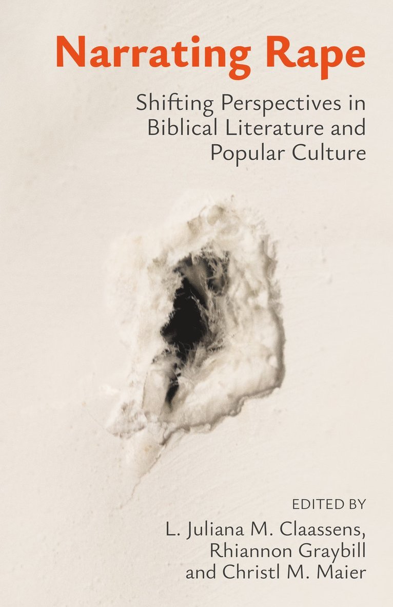 L. Juliana M. Claassens, Rhiannon Graybill, Christl M. Maier, L. Juliana M. Claassens, L. Juliana M. Claassens, Christl M. Maier - Narrating Rape, Häftad