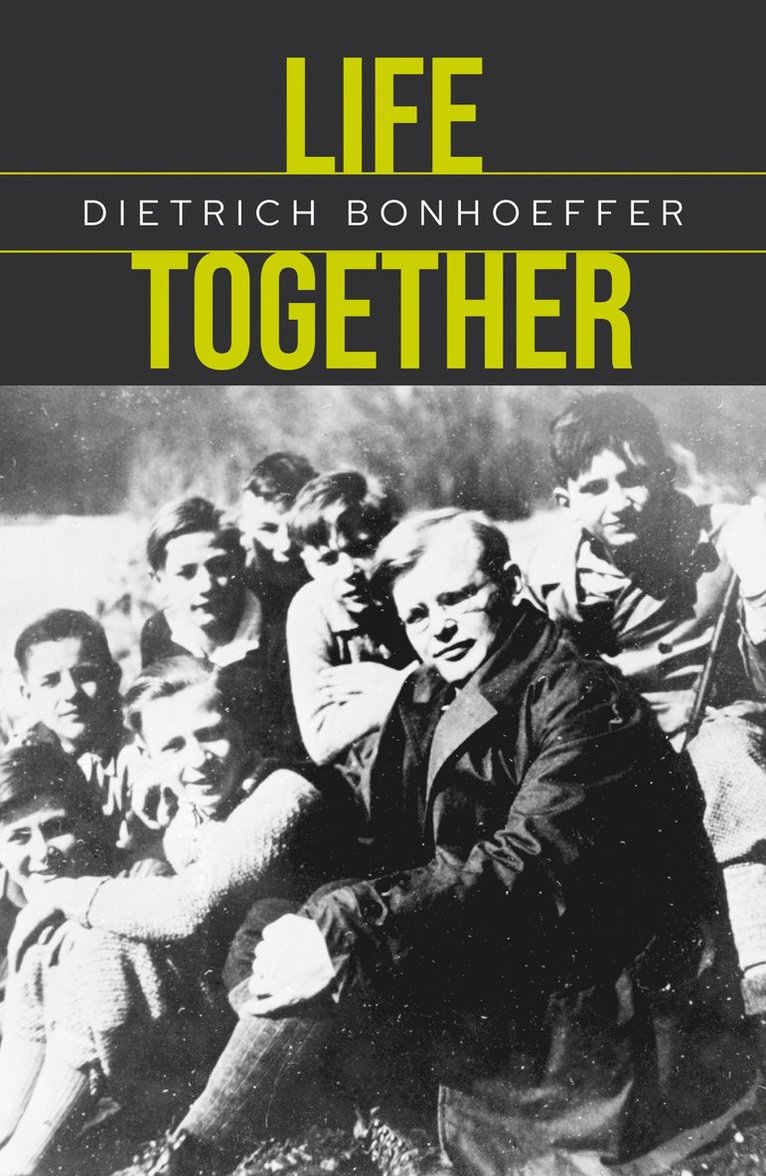 Dietrich Bonhoeffer, Guli Francis-Dehqani - Life Together, Häftad