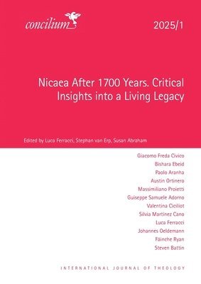 bokomslag Concilium 2025/1: Nicaea After 1700 Years. Critical Insights into a Living Legacy