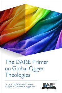 bokomslag The DARE Primer on Global Queer Theologies