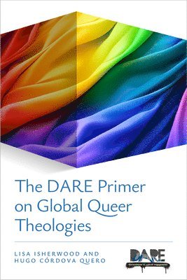 bokomslag The DARE Primer on Global Queer Theologies