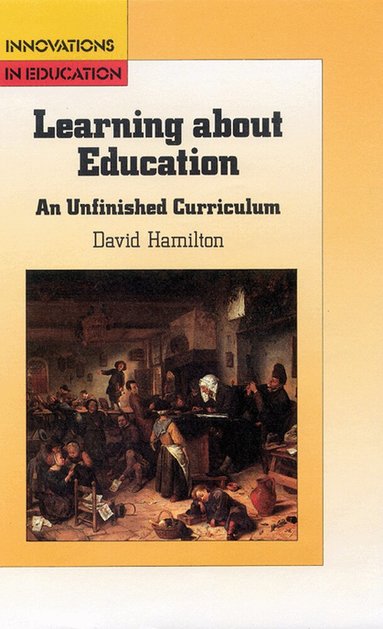 David Hamilton - LEARNING ABOUT EDUCATION, Häftad