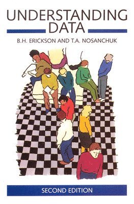 B Erickson, T Nosanchuk, Bonnie Erickson, Terry Nosanchuk, B. Erickson - Understanding Data, Häftad