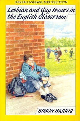 Simon Harris, McHenry Harris - Lesbian and Gay Issues in the English Classroom, Häftad