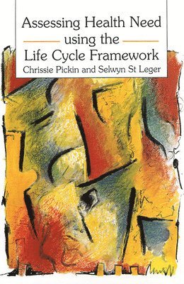 Chrissie Pickin, Pickin - Assessing Health Need Using the Life Cycle Framework, Häftad