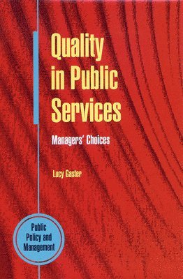 Lucy Gaster, Gaster - Quality in Public Services: Managers' Choices., Häftad