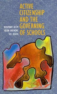 bokomslag Active Citizenship and the Governing of Schoolsaa