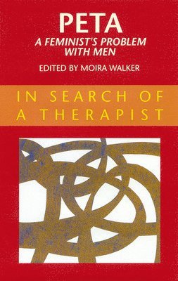 WALKER, Moira Walker, Lawrie Walker - Peta - A Feminist's Problem with Men, Häftad