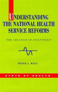 bokomslag Understanding the Nhs Reforms