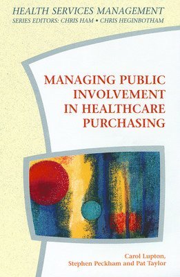 Carol Lupton, Lupton - Managing Public Involvement in Health Care Purchasing, Häftad
