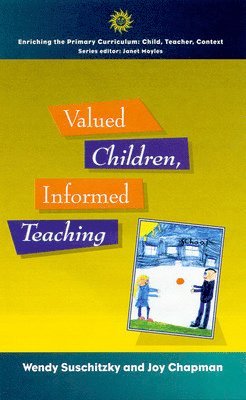 bokomslag Valued Children, Informed Teaching