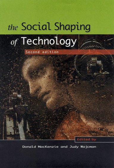 Donald MacKenzie, Judy Wajcman, Donald A. MacKenzie, Judy Wajcman, Donald A. Mackenzie - Social Shaping of Technology, Häftad