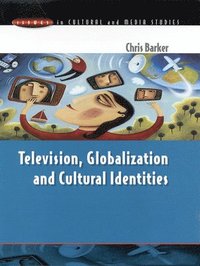bokomslag Television, Globalization and Cultural Identities