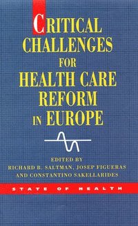 bokomslag Critical Challenges For Health Care Reform In Europe