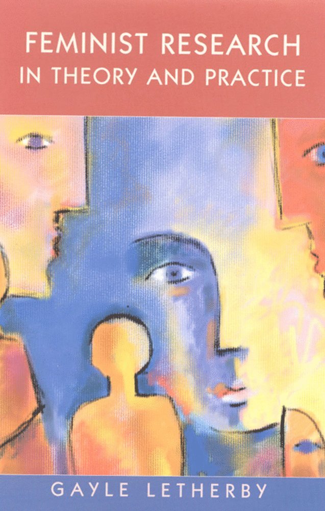 Gayle Letherby, Letherby Gayle - Feminist Research in Theory and Practice, Häftad
