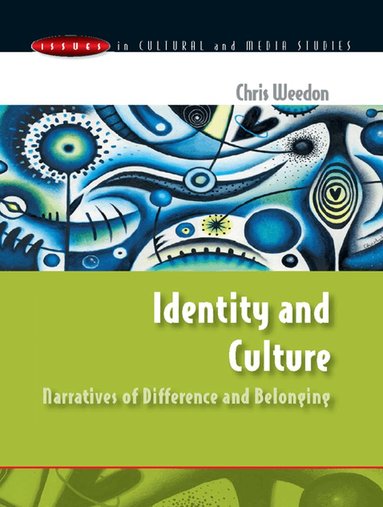 Chris Weedon - Identity and Culture: Narratives of Difference and Belonging, Häftad