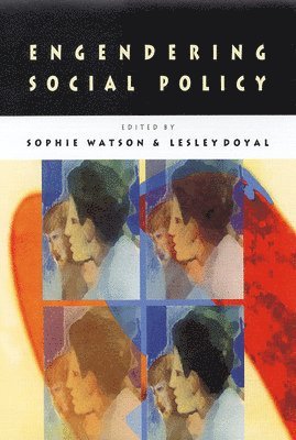 Engendering Social Policy 1