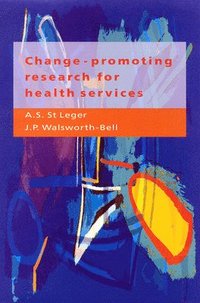 bokomslag Change-Promoting Research for Health Services: A Guide for Research Managers, Research and Development Commissioners, and Researchers
