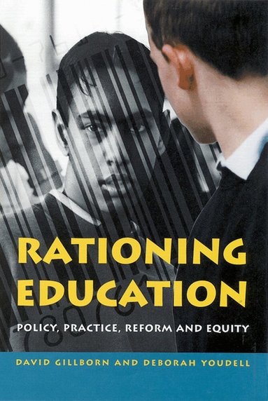 David Gillborn, Deborah Youdell - RATIONING EDUCATION, Häftad