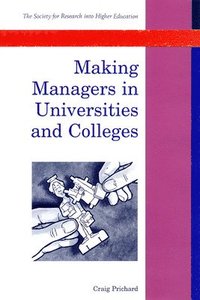 bokomslag Making Managers In Universities And Colleges