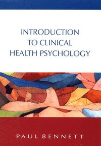 bokomslag Introduction To Clinical Health Psychology