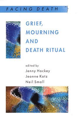 bokomslag Grief, Mourning And Death Ritual
