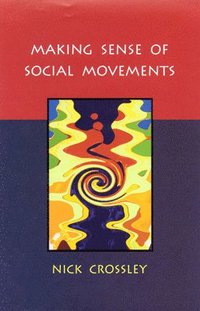 bokomslag MAKING SENSE OF SOCIAL MOVEMENTS