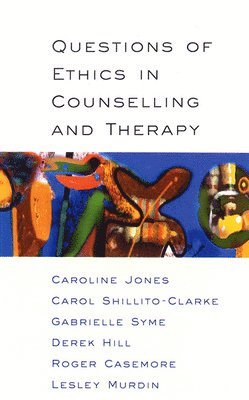 Questions Of Ethics In Counselling And Therapy 1